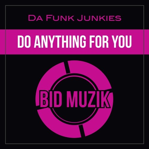 Da Funk Junkies-Do Anything for You