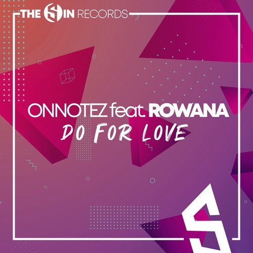 Onnotez, Rowana-Do for Love