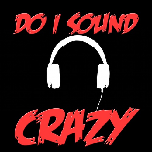 Various Artists-Do I Sound Crazy