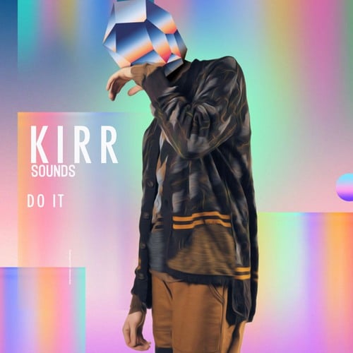 Kirr Sounds-Do It