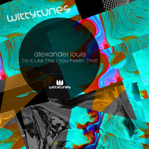 Alexander:Louis-Do It Like This / You Feelin' That