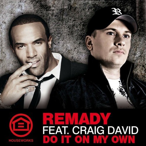 Remady, Craig David, Mike Candys, dj antoine, Mad Mark, The Good Guys-Do It on My Own