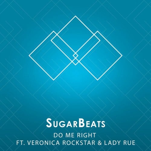 Do Me Right (feat. Veronica Rockstar, Lady Rue)