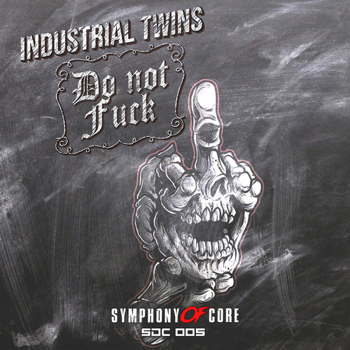 Industrial Twins-Do Not Fuck