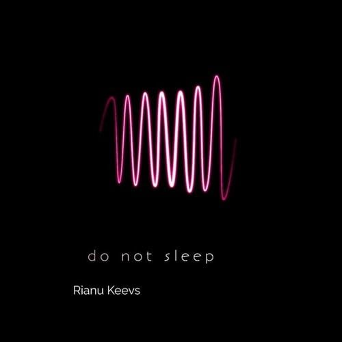 Do Not Sleep