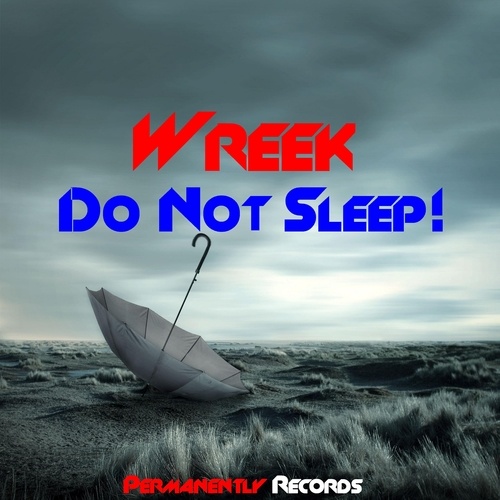 Wreek-Do Not Sleep!