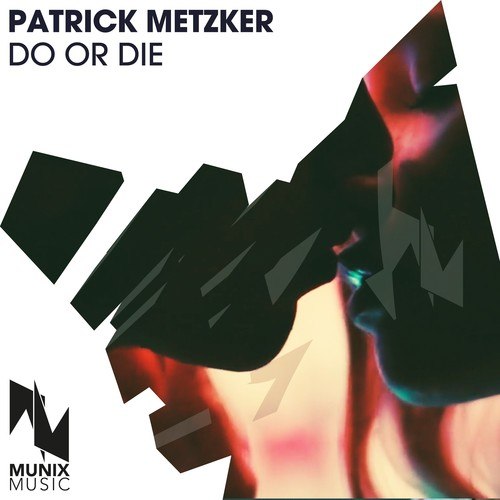 Patrick Metzker-Do or Die