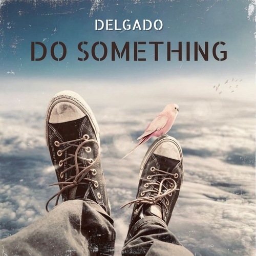 Delgado-Do Something