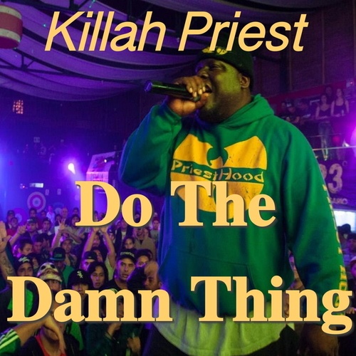 Killah Priest, Solstice, Savoy-Do The Damn Thing