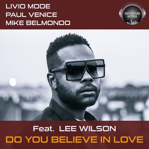 Livio Mode, Mike Belmondo, Paul Venice, Lee Wilson-Do You Believe in Love