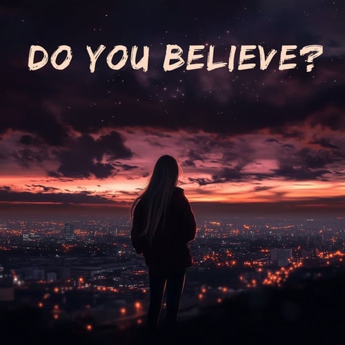 Do You Believe?