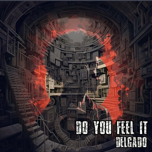 Delgado-Do You Feel It