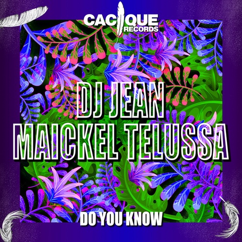 Maickel Telussa, DJ Jean-Do You Know