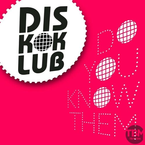 DiskoKlub-Do You Know Them