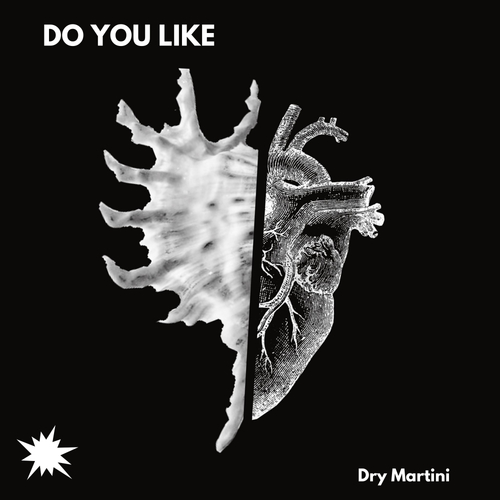 Dry Martini-Do You Like