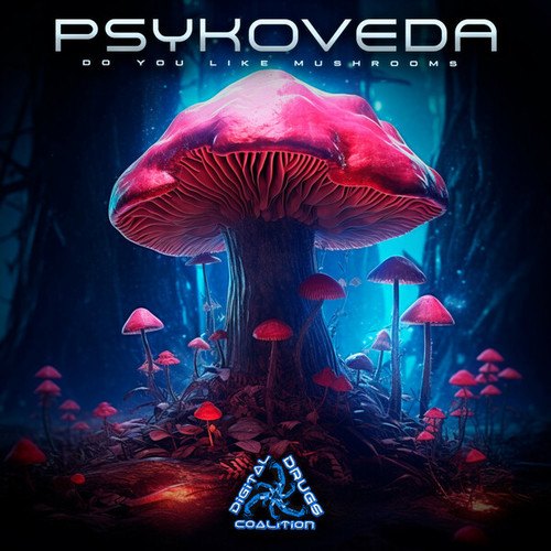 Psykoveda, Corrupt Illusionist-Do You Like Mushrooms