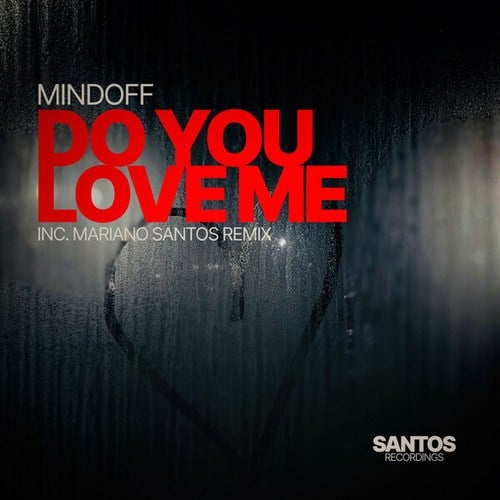 MindOff, Mariano Santos-Do You Love Me