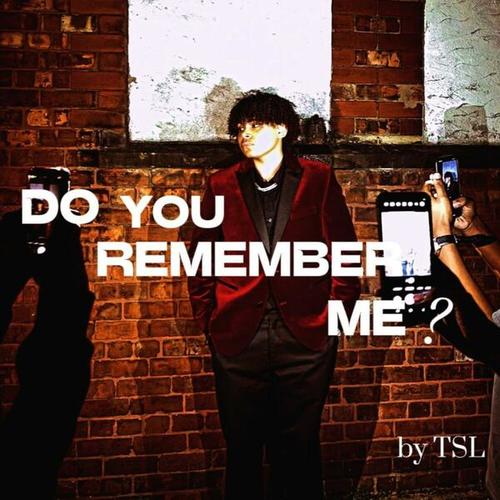 Do You Remember Me