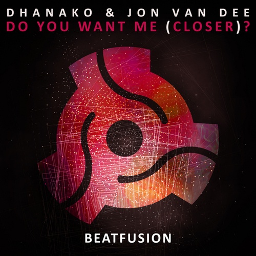 Jon Van Dee, Dhanako-Do You Want Me (Closer)?