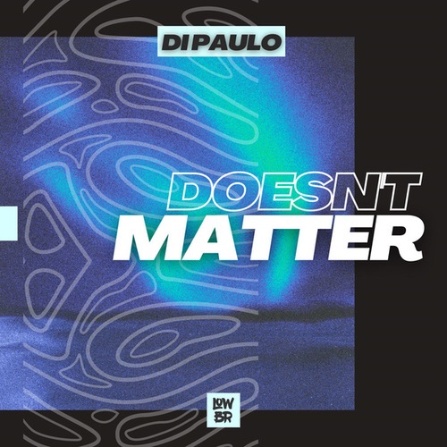 Doesn't Matter