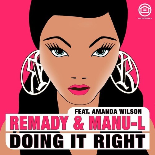 Manu-L, Amanda Wilson, Remady, Idriss Chebak, Cedric Zeyenne-Doing It Right