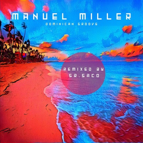 Manuel Miller, Sr. Saco-Dominican Groove