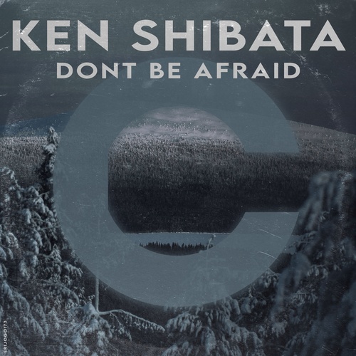 Ken Shibata-Don't Be Afraid