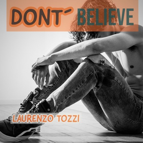 Laurenzo Tozzi-Don't Believe