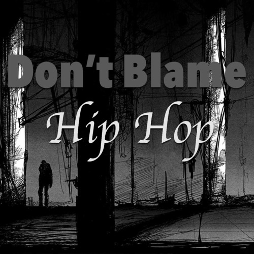 Various Artists-Don't Blame Hip Hop