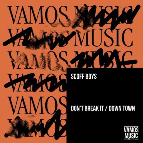 Scoff Boys-Don't Break It / Down Town