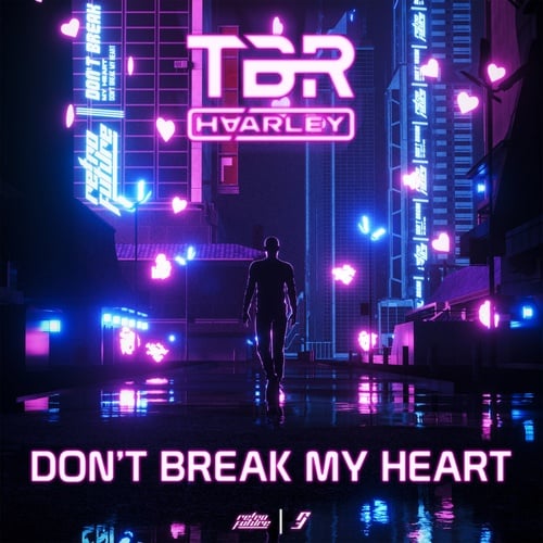 TBR, Haarley-Don't Break My Heart