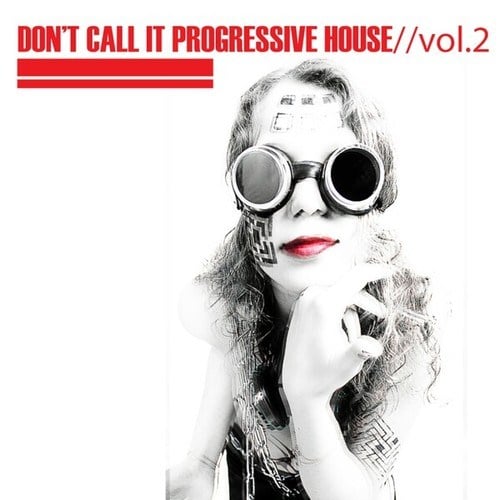 Various Artists-Don't Call It Progressive House, Vol. 02