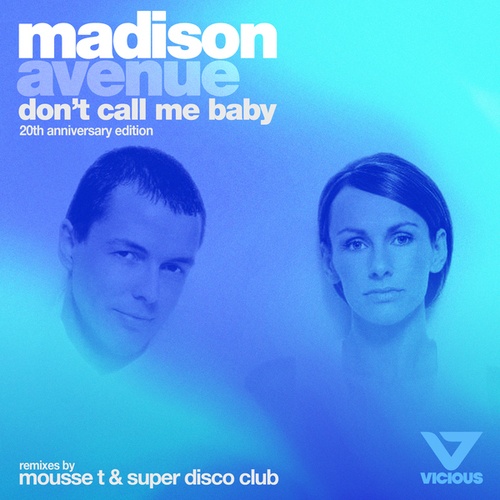 Madison Avenue, Mousse T. , Super Disco Club-Don't Call Me Baby