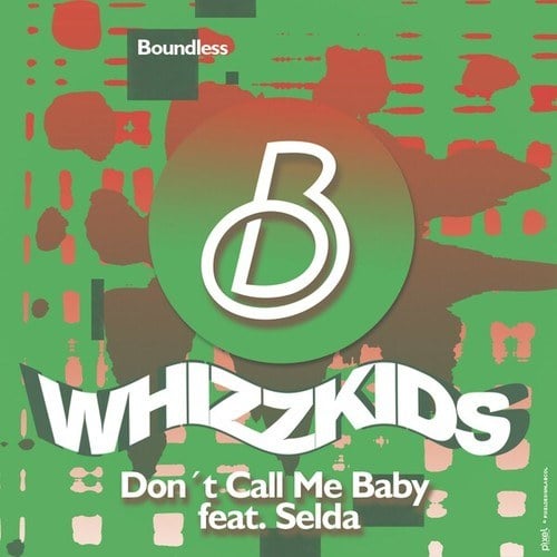 Whizzkids-Don't Call Me Baby