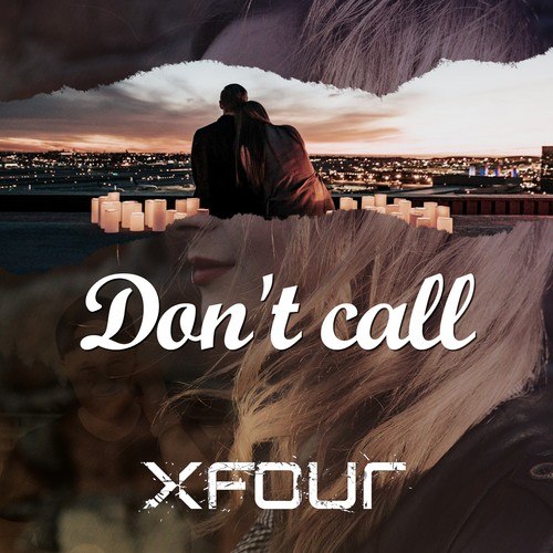 XFour-Don't Call