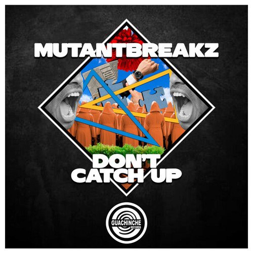 Mutantbreakz-Don't Catch Up