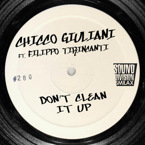Filippo Tirincanti, Chicco Giuliani-Don't Clean It Up