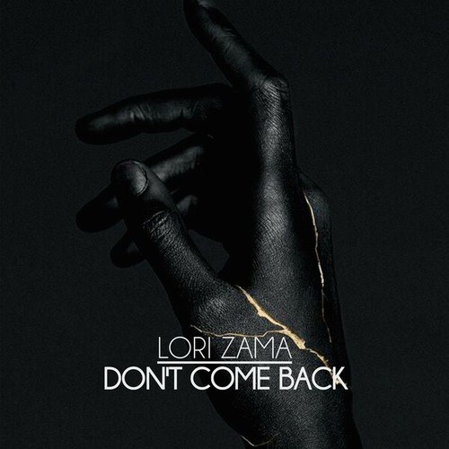 Lori Zama-Don't Come Back