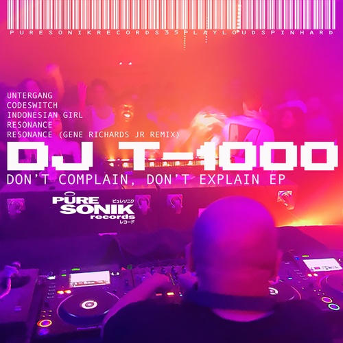 DJ T-1000, Gene Richards Jr-Don't Complain, Don't Explain EP