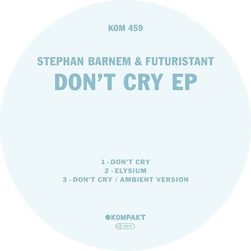 Futuristant, Stephan Barnem-Don't Cry EP