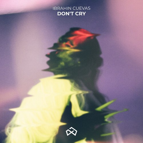 Ibrahin Cuevas-Don't Cry