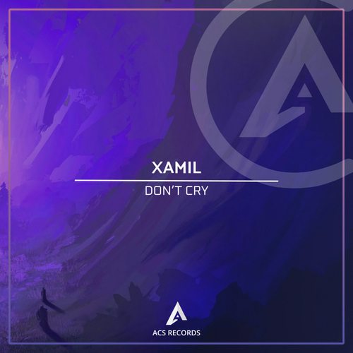 XAMIL-Don't Cry