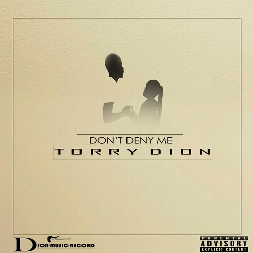 Torry Dion-Don't Deny Me
