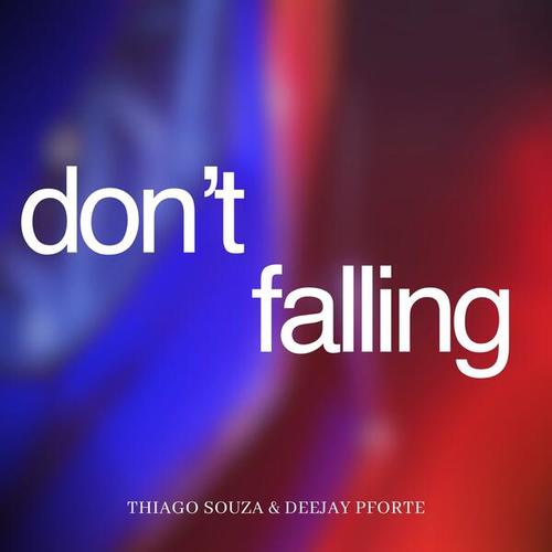 Thiago Souza, Deejay Pforte-Don't Falling