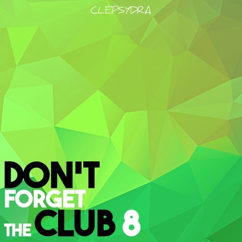 Various Artists-Don't Forget the Club 8