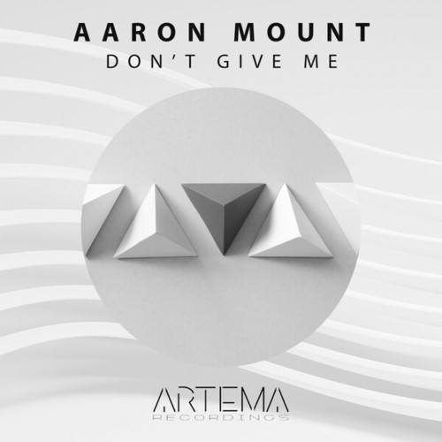 Aaron Mount-Don't Give Me