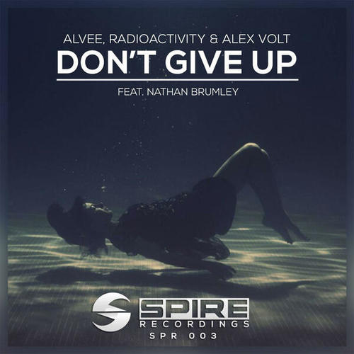 Alvee, Radioactivity, Alex Volt, Nathan Brumley-Don't Give Up