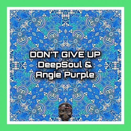 Deep Soul-Don't Give Up