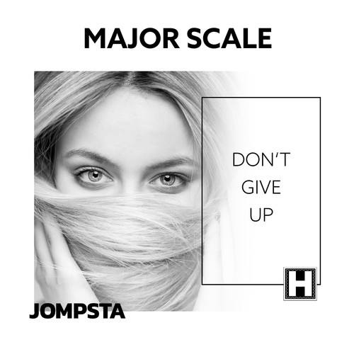 Major Scale-Don't Give Up