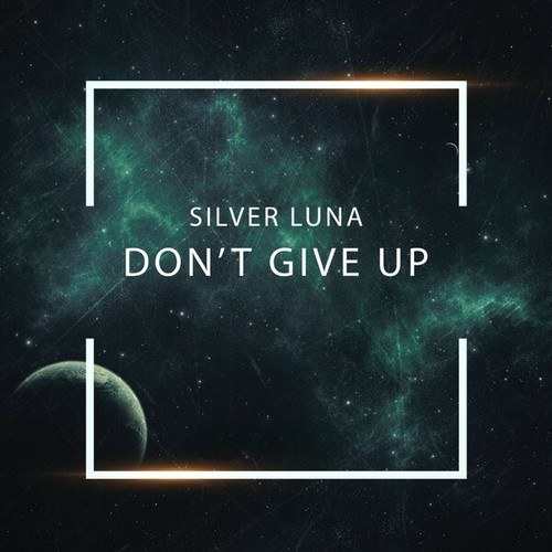 Silver Luna-Don't Give Up